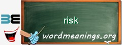 WordMeaning blackboard for risk